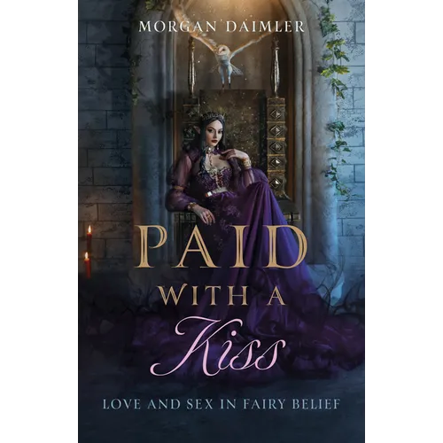 Paid with a Kiss: Love and Sex in Fairy Belief