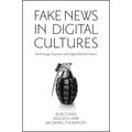 Fake News in Digital Cultures: Technology, Populism and Digital Misinformation