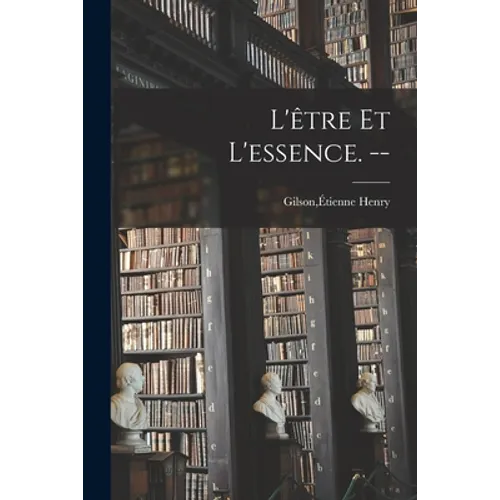 L'être Et L'essence. --