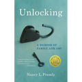 Unlocking: A Memoir of Family and Art
