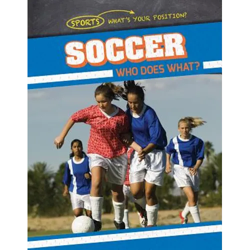 Soccer: Who Does What?