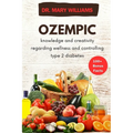 Ozempic: knowledge and creativity regarding wellness and controlling type 2 diabetes