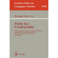 Public Key Cryptography: 4th International Workshop on Practice and Theory in Public Key Cryptosystems, Pkc 2001, Cheju Island, Korea, February 13-15,