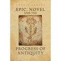 Epic, Novel and the Progress of Antiquity