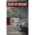 Start Up Dreams: Embracing the Journey Through Failures