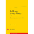 Le Mystere de Saint Vincent: Edition Critique Du Ms. Bnf, Fr. 12538