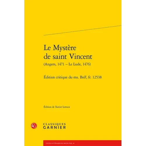 Le Mystere de Saint Vincent: Edition Critique Du Ms. Bnf, Fr. 12538