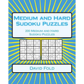 Medium and Hard Sudoku Puzzles: 200 Medium and Hard Sudoku Puzzles