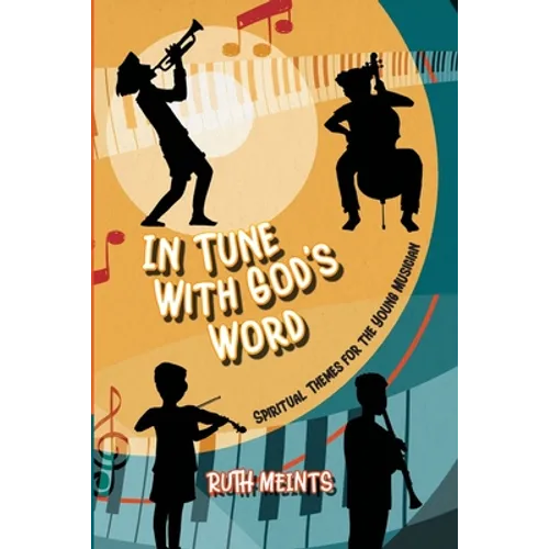 In Tune With God's Word: Spiritual Themes for the Young Musician