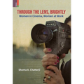 Through the Lens, Brightly: Women in Cinema, Women at Work