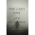 The Last One: JFK Returns