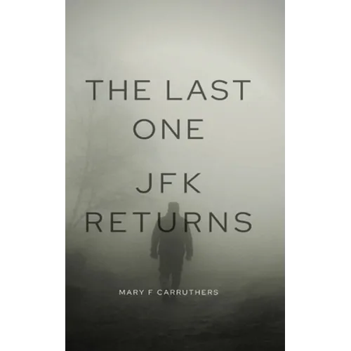 The Last One: JFK Returns