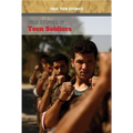True Stories of Teen Soldiers