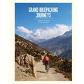 Grand Bikepacking Journeys: Riding Iconic Routes Around the World