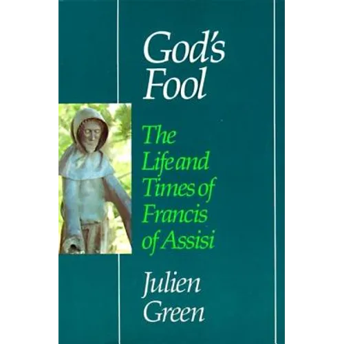 God's Fool: The Life of Francis of Assisi