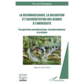 La reconnaissance, la validation et l'accréditation des acquis à l'université: Perspectives sociohistorique, transdisciplinaire et pratique