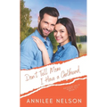 Don't Tell Mom I Have a Girlfriend: A Faith-Filled Sweet Romance