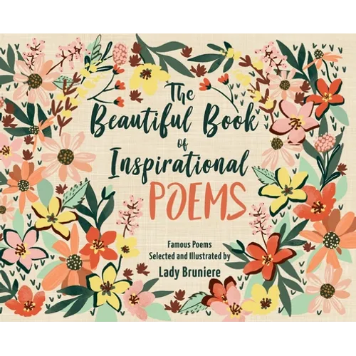 The Beautiful Book of Inspirational Poems: Collection of Illustrated Classical Motivational Poems: Collection of Illustrated Classical Poems