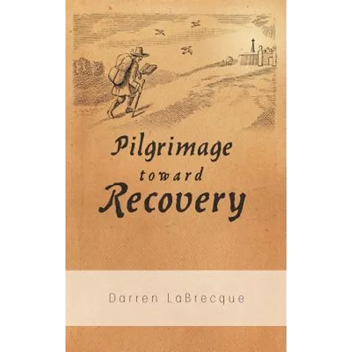 Pilgrimage Toward Recovery