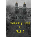 Heartly God?