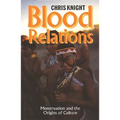 Blood Relations: Menstruation and the Origins of Culture