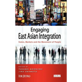 Engaging East Asian Integration: States, Markets and the Movement of People
