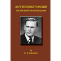 God's "Hitchhike" Evangelist: The Biography of Rolfe Barnard