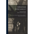 Abraham Africanus I: His Secret Life, as Revealed Under the Mesmeric Influence: Mysteries of the White House