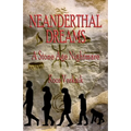 Neanderthal Dreams: A Stone Age Nightmare