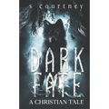 Dark Fate: A Christian Tale