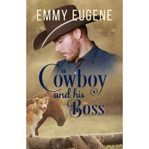 A Cowboy and his Boss: A Johnson Brothers Novel