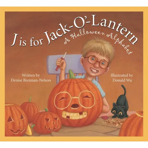 J Is for Jack-O'-Lantern: A Halloween Alphabet