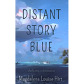 Distant Story Blue: A Family, a Boat, an Adventure at Sea