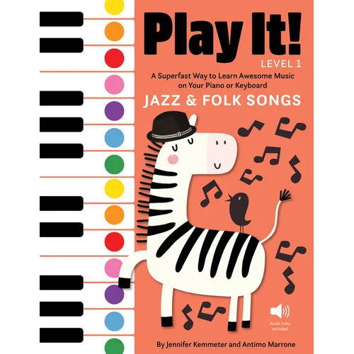 Play It! Jazz and Folk Songs: A Superfast Way to Learn Awesome Songs on Your Piano or Keyboard