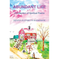Abundant Life: A Collection of Spiritual Poems