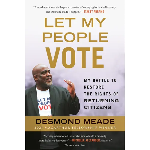 Let My People Vote: My Battle to Restore the Civil Rights of Returning Citizens