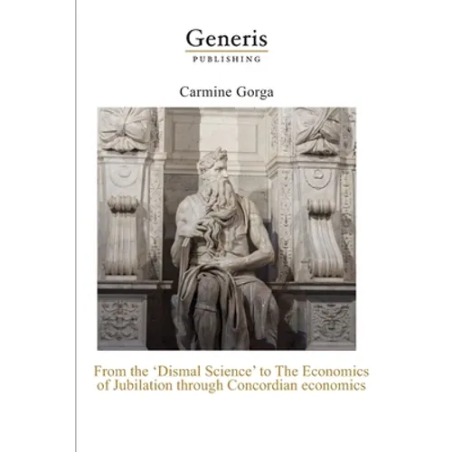 From the "Dismal Science" to The Economics of Jubilation through: Concordian economics