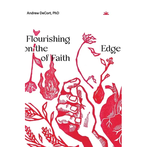 Flourishing on the Edge of Faith: Seven Practices for a New We
