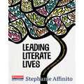 Leading Literate Lives: Habits and Mindsets for Reimagining Classroom Practice