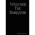 Welcome the Darkness