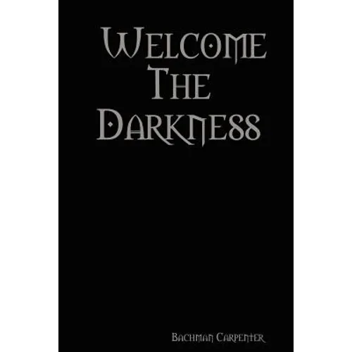 Welcome the Darkness