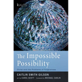 The Impossible Possibility: Christ and the Problems of Forgiveness