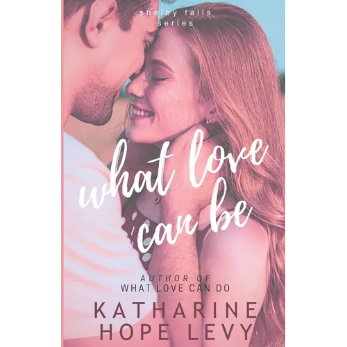 What Love Can Be