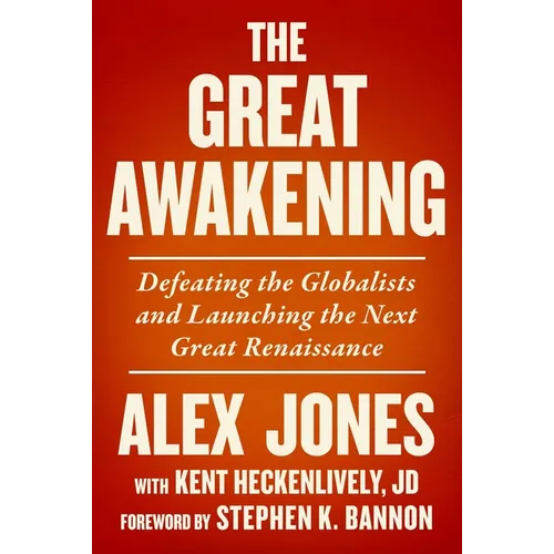 The Great Awakening: Defeating the Globalists and Launching the Next Great Renaissance