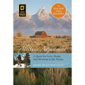 Altitude Adjustment: A Quest for Love, Home, and Meaning in the Tetons