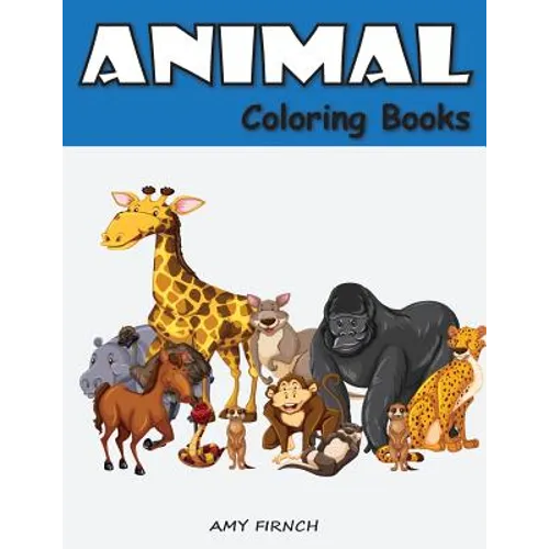 Animal Coloring Book: Zoo Coloring Books for Kids, Fun Activities Book for Early Learning, Relaxation, Preschool Pre
