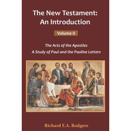 The New Testament: An Introduction Volume-II: The Acts of Apostles, A Study of Paul and the Pauline Letters