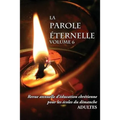 La Parole Éternelle (adultes), volume 6, Revue annuelle d'éducation chrétienne pour les écoles du dimanche