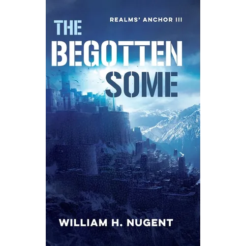 The Begotten Some: Realms' Anchor III