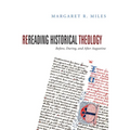 Rereading Historical Theology: Before, During, and After Augustine